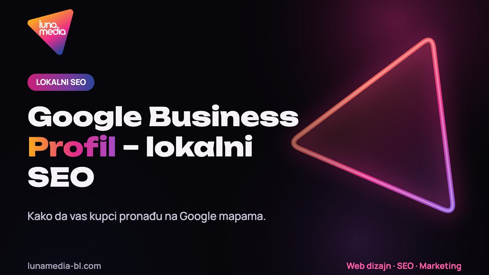 Google Business Profil i lokalni SEO za firme u Banjoj Luci – LunaMedia