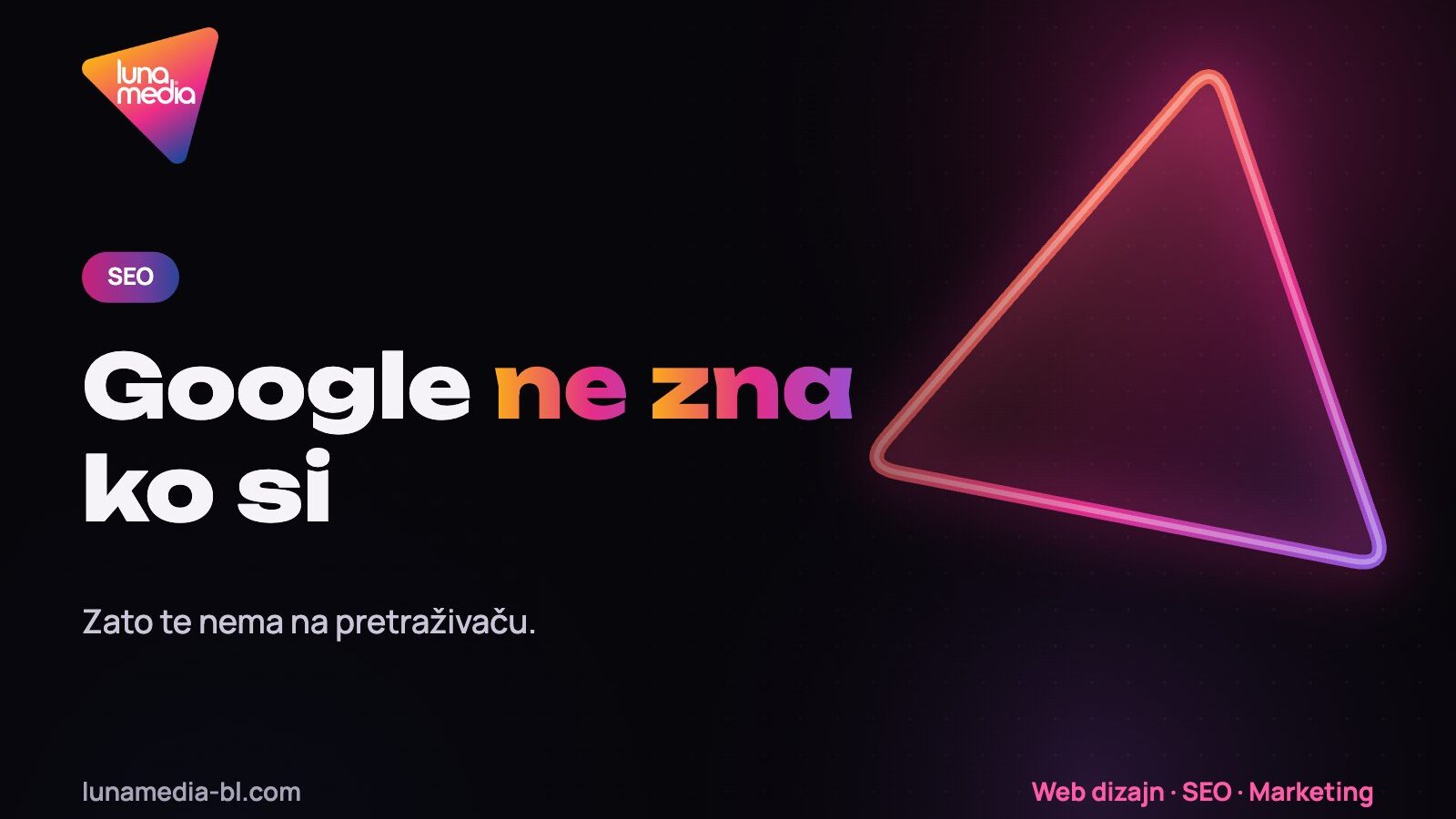 Google ne zna ko si – vidljivost na pretraživaču, LunaMedia